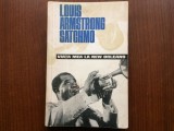 Louis Armstrong Satchmo Viata Mea La New Orleans editura muzicala a uniunii compozitorilor din RSR 1966 muzica jazz