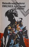 Drumul lui Conrad Castiletz - Heimito von Doderer - Carte (Noua/Anticariat) - Literatura