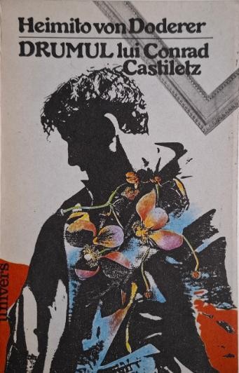 Drumul lui Conrad Castiletz &ndash; Heimito von Doderer