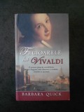 BARBARA QUICK - FECIOARELE LUI VIVALDI