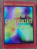 Dorel Ungureanu Copiii cu dificultati de invatare