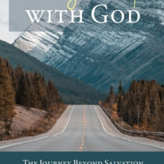 Finding Intimacy with God: The Journey Beyond Salvation