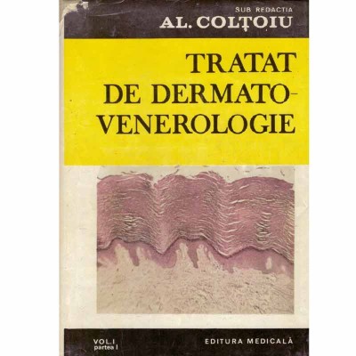 Al. Coltoiu - Tratat de dermato-venerologie vol.I, partea 1 si foto