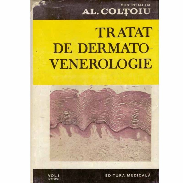 Al. Coltoiu - Tratat de dermato-venerologie vol.I, partea 1 si