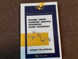 GH ATANASIU M POSTOLACHE ALGEBRA LINIARA,GEOMETRIE ANALITICA,DIFERENTIALA,ECUATII DIFERENTIALE