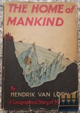 The home of mankind - Hendrik Willem van Loon// 1933