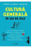 Cultura generala in 365 de zile - Pedro Gomez Carrizo