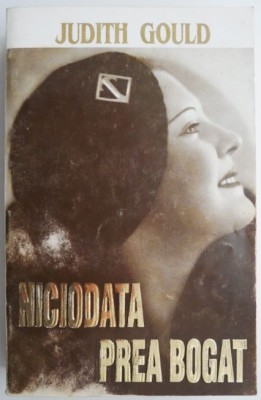 Niciodata prea bogat &amp;ndash; Judith Gould foto