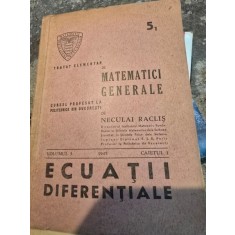 Tratat elementar de matematici generale. Ecuatii diferentiale. Vol. 5 / 1945 Caietul 1 - Neculai Raclis