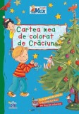 &Icirc;nvață cu Max - Cartea mea de colorat de Crăciun - Christian Tielmann