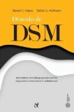 Cumpara ieftin Dincolo de DSM. Alternativa centrata pe procese pentru diagnostic si interventie in psihoterapie/Steven C.Hayes, Stefan G. Hofmann, ASCR