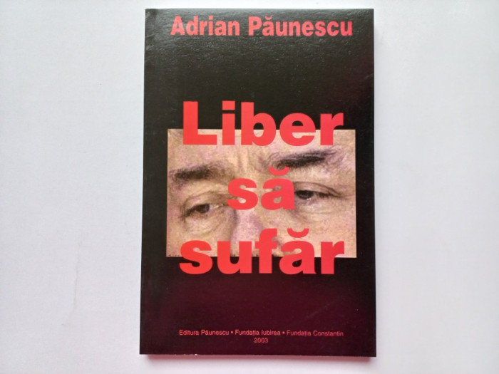 ADRIAN PAUNESCU - LIBER SA SUFAR -POEZII DE DRAGOSTE. A DOUA EDITIE, TIRAJ MIC