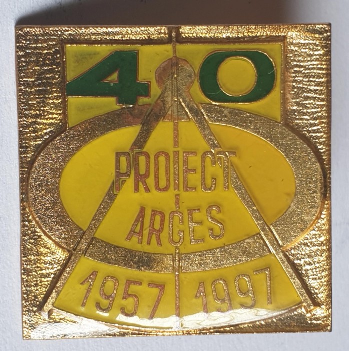 Proiect Arges 1957-1997 Insigna inginerie - constructii - Industrie romaneasca