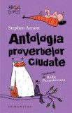 Cumpara ieftin Antologia Proverbelor Ciudate - Stephen Arnott - Carte