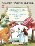 Povesti si povestiri bilingve: American Fairy Tales and Stories. Povesti si povestiri americane. - Volumul I