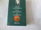 Mircea Vulcanescu - De la Nae Ionescu la Criterion