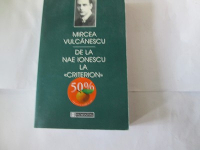 Mircea Vulcanescu - De la Nae Ionescu la Criterion foto