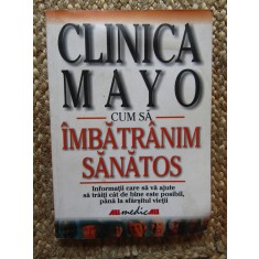 Edward T. Creagan - Cum sa imbatranim sanatos. Clinica Mayo - 2003