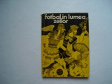 Fotbal in lumea zeilor - Stefan Dogaru, 1970, Alta editura