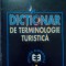 Aurelia Felicia Stancioiu - Dictionar de terminologie turistica (Editia: 1999)