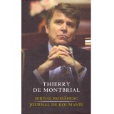 Thierry de Montbrial - Jurnal romanesc/Journal de Roumanie - 136867