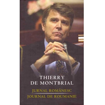 Thierry de Montbrial - Jurnal romanesc/Journal de Roumanie - 136867 foto
