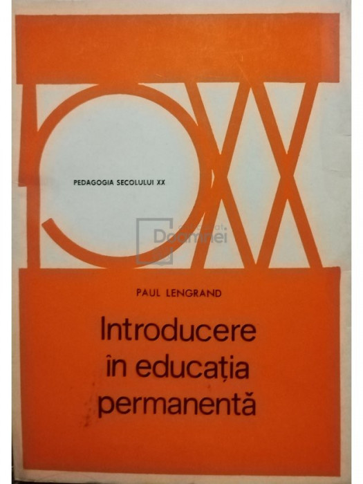 Paul Lengrand - Introducere in educatia permanenta (editia 1973)