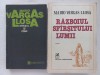 MARIO VARGAS LLOSA - ORASUL SI CAINII + RAZBOIUL SFARSITULUI LUMII