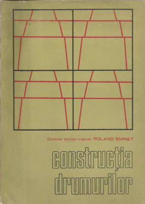 Constructia drumurilor - Roland Eminet foto