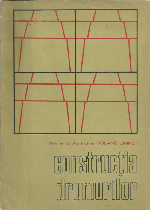 Constructia drumurilor - Roland Eminet