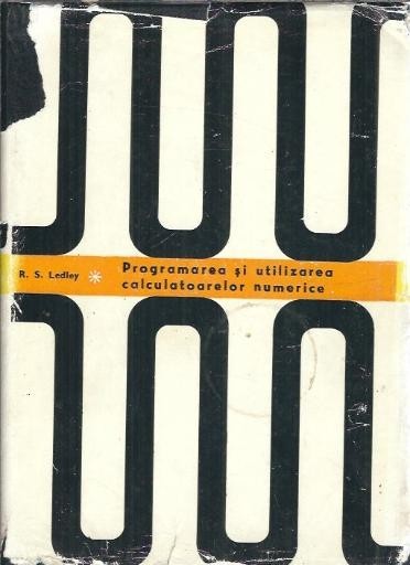 Programarea si utilizarea calculatoarelor numerice - Robert Steven Ledley