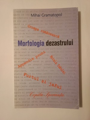 Mihai Gramatopol - Morfologia dezastrului foto