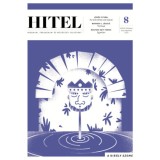 Hitel - 2024. augusztus - Irodalmi, t&aacute;rsadalmi &eacute;s műv&eacute;szeti foly&oacute;irat
