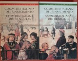 Comedia Italiana din Renastere, 2 vol. Editie bilingva romana-italiana (2012)