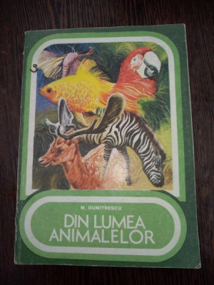 Din Lumea Animalelor - Marin Dumitrescu foto