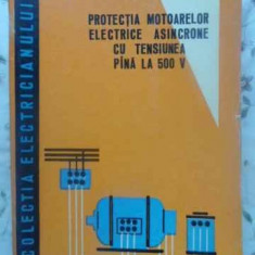 PROTECTIA MOTOARELOR ELECTRICE ASINCRONE CU TENSIUNE PANA LA 500 V-E.N. ZIMIN