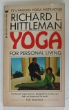 YOGA FOR PERSONAL LIVING by RICHARD HITTLEMAN, 1974