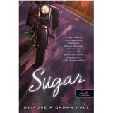 Sugar - Deirdre Riordan Hall