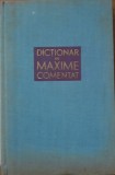 DICTIONAR DE MAXIME COMENTAT - TUDOR VIANU