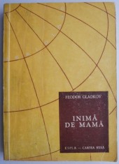 Inima de mama ? Feodor Gladkov foto