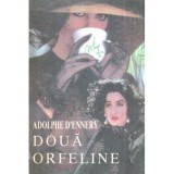 Adolph D&#039;Ennery - Doua orfeline - 119026