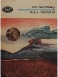 A. E. Baconsky - Fluxul memoriei (semnata) (Editia: 1987)