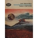A. E. Baconsky - Fluxul memoriei (semnata) (Editia: 1987)