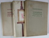 NOWOCZESNE MALARSTWO POLSKIE ( PICTURA MODERNA POLONEZA ) - T. DOBROWOLSKI , VOLUMELE I - III , TEXT IN LIMBA POLONEZA , 1957 -1964