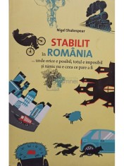 Nigel Shakespear - Stabilit in Romania (Editia: 2016) foto