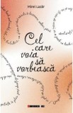 Cel care voia sa vorbeasca - Mirel Lazar