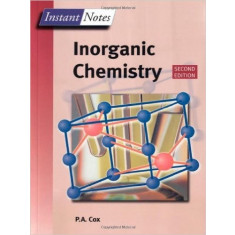 Inorganic Chemistry, Instant Notes series [Second Edition] - P. A. Cox