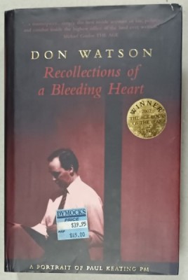 RECOLLECTIONS OF A BLEEDING HEART by DON WATSON , A PORTRAIT OF PAUL KEATING PM , 2002 foto