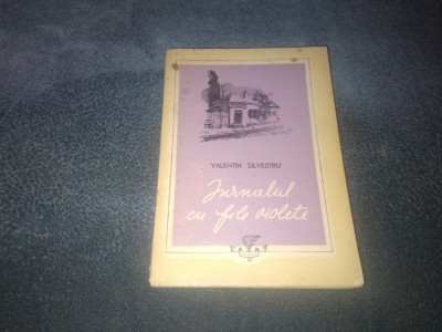 VALENTIN SILVESTRU - JURNALUL CU FILE VIOLETE foto