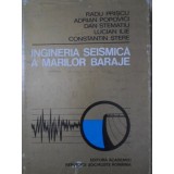 INGINERIA SEISMICA A MARILOR BARAJE-R. PRISCU, A. POPOVICI, D. STEMATIU, L. ILIE, C. STERE-233636